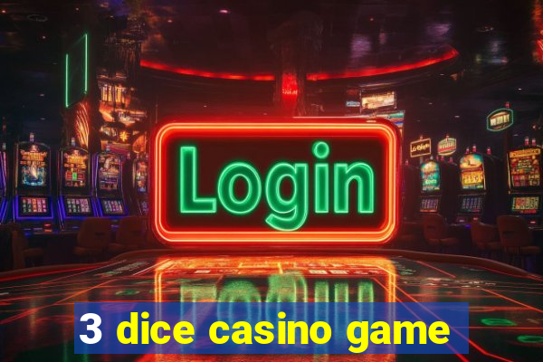 3 dice casino game