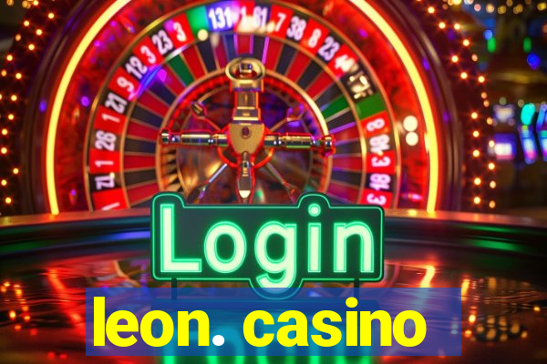 leon. casino