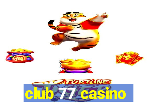 club 77 casino