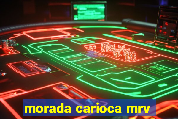 morada carioca mrv