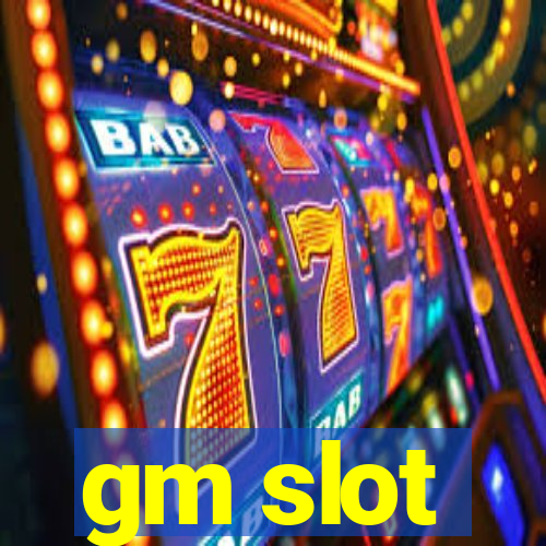 gm slot