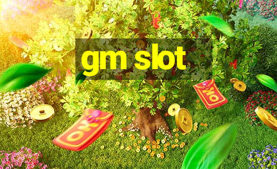 gm slot