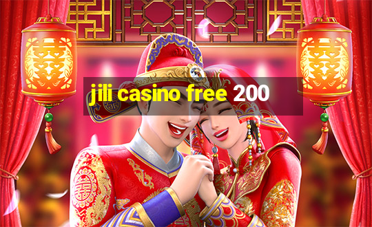 jili casino free 200