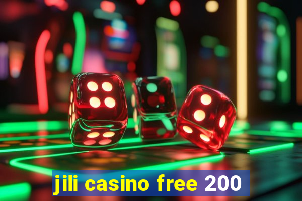 jili casino free 200