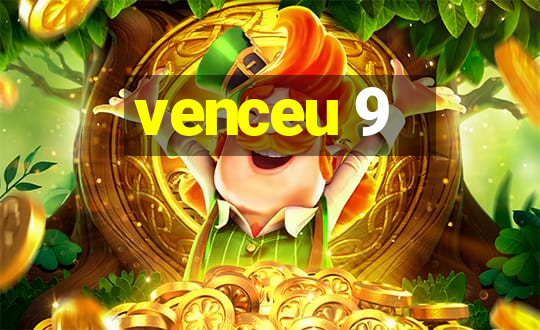 venceu 9