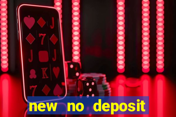 new no deposit bonus casino