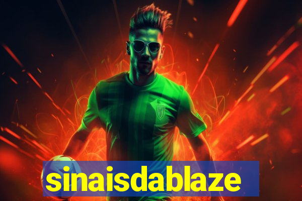 sinaisdablaze