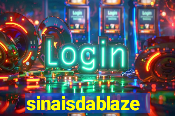 sinaisdablaze