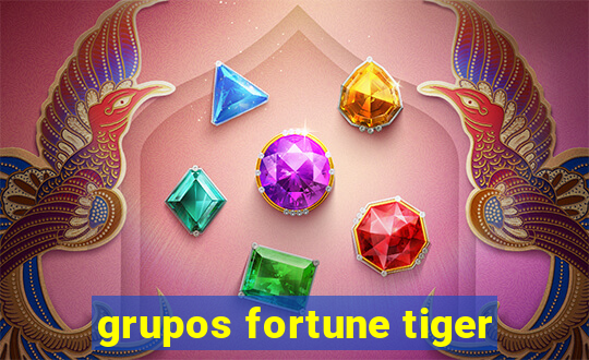 grupos fortune tiger