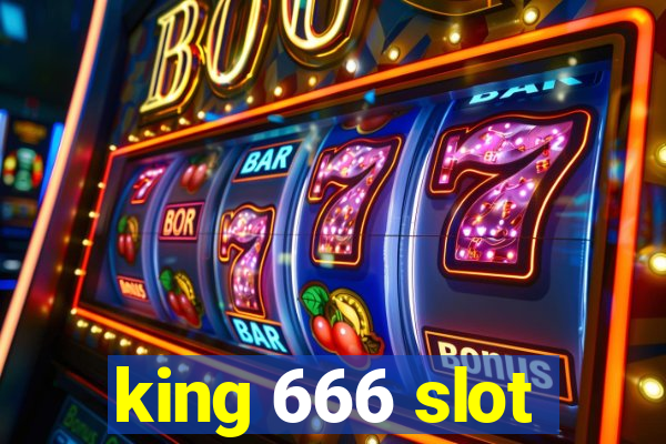 king 666 slot