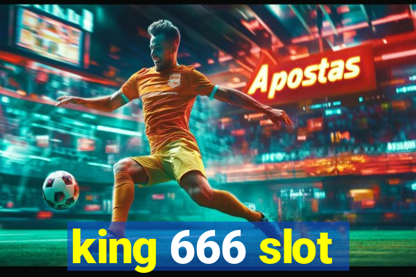 king 666 slot