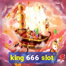 king 666 slot