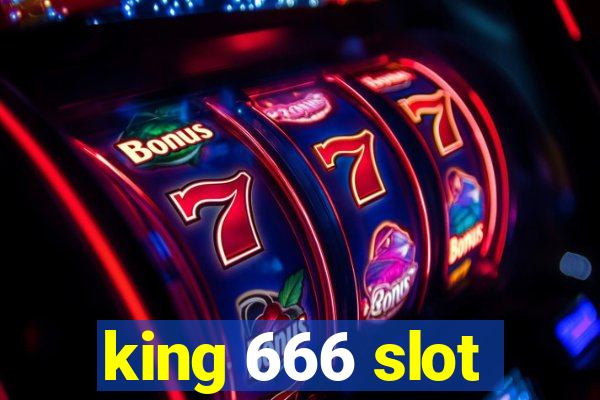 king 666 slot