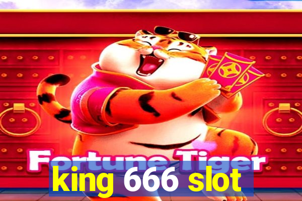 king 666 slot