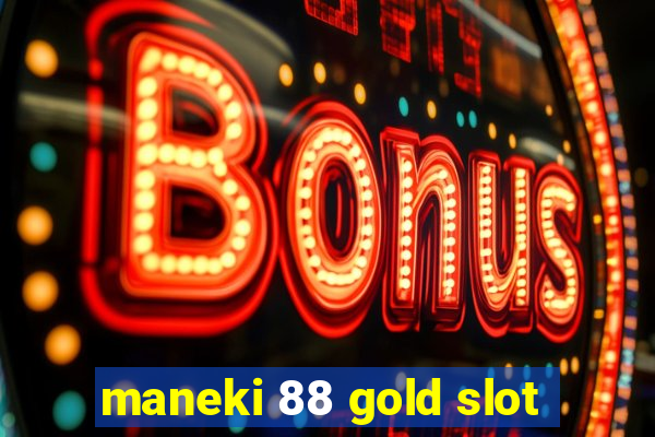 maneki 88 gold slot