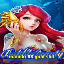 maneki 88 gold slot