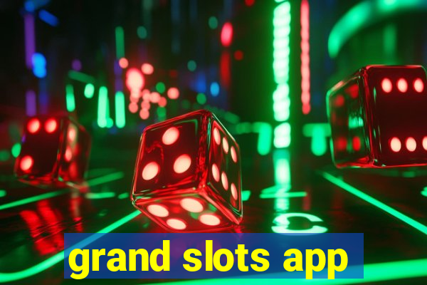 grand slots app