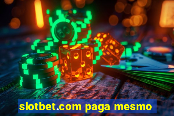 slotbet.com paga mesmo