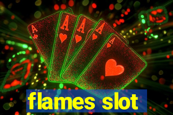 flames slot