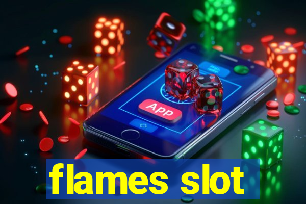 flames slot