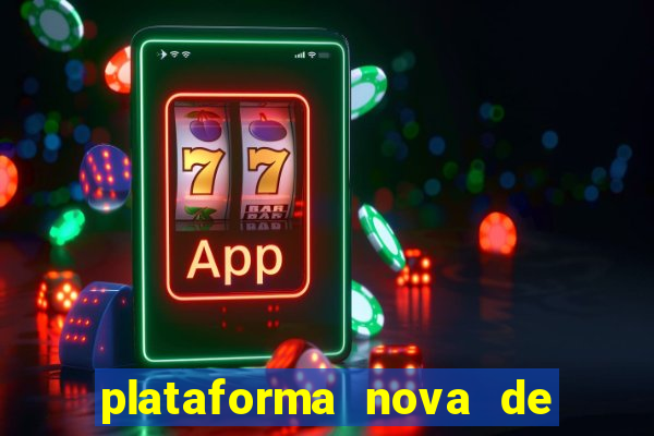 plataforma nova de jogos de aposta