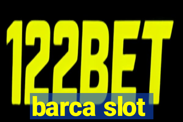 barca slot