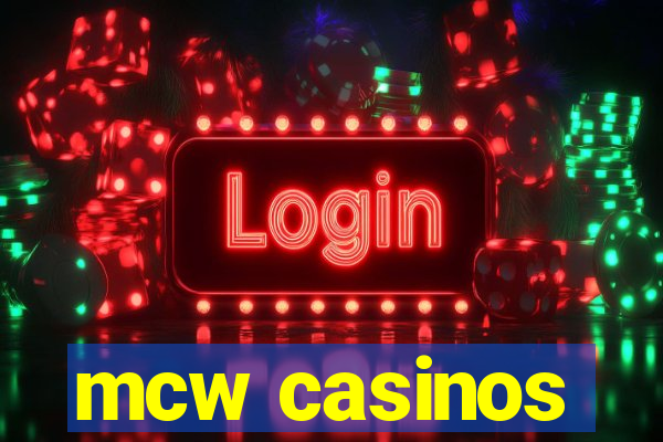 mcw casinos