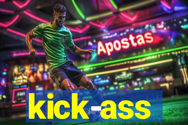 kick-ass