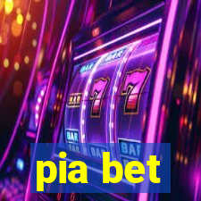 pia bet