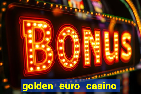 golden euro casino no deposit bonus