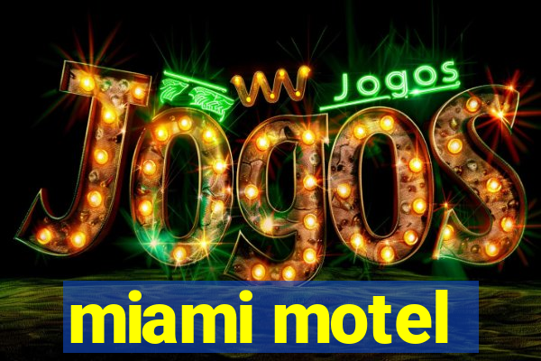 miami motel