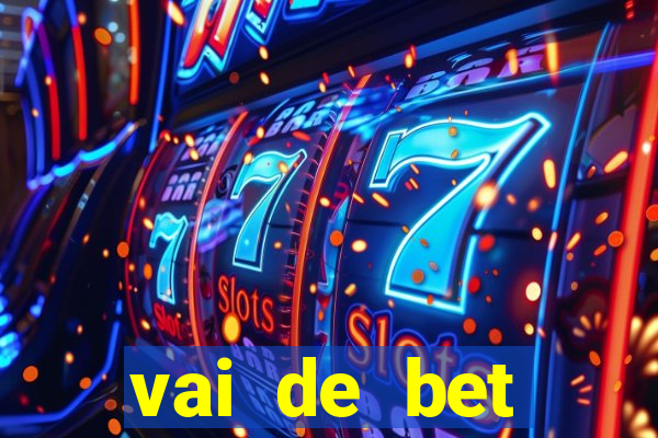 vai de bet horarios pagantes