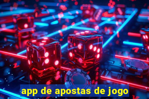 app de apostas de jogo