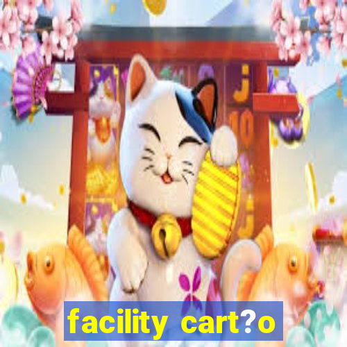 facility cart?o