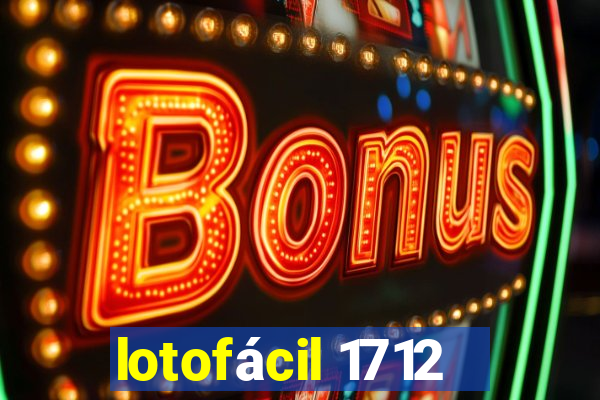 lotofácil 1712