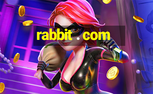 rabbit . com