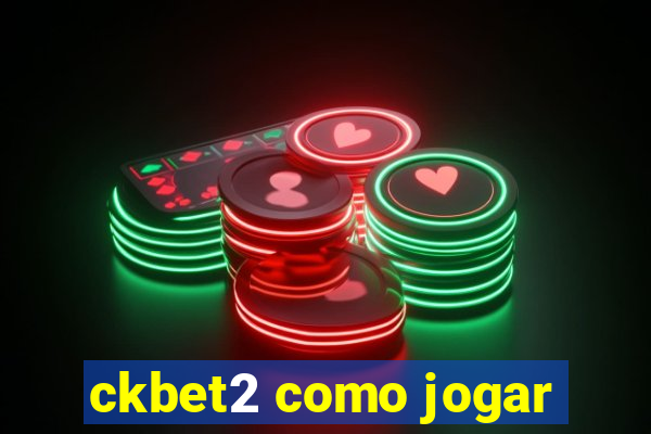 ckbet2 como jogar