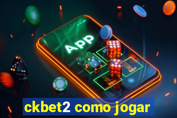 ckbet2 como jogar