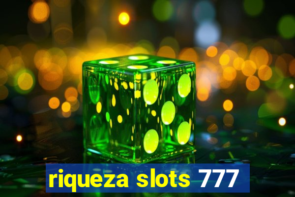 riqueza slots 777