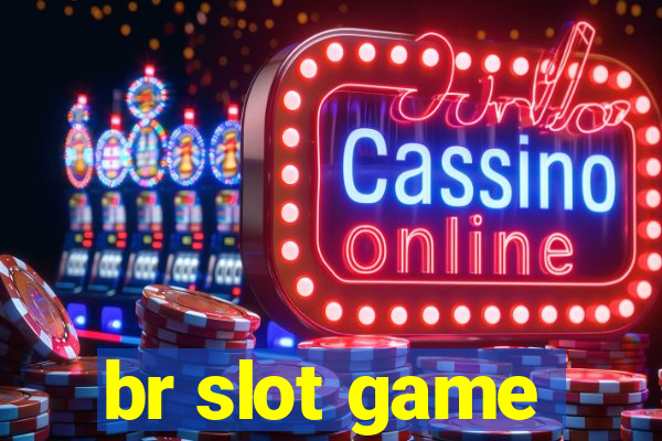 br slot game