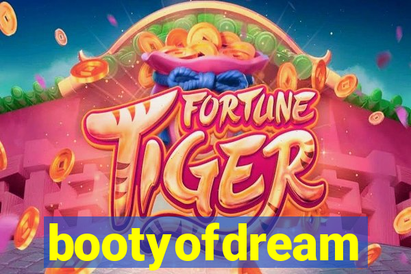 bootyofdream