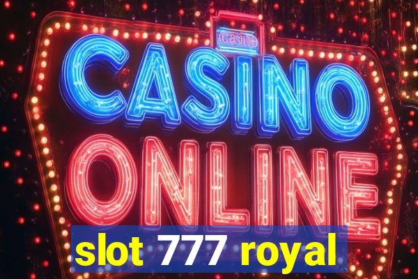 slot 777 royal