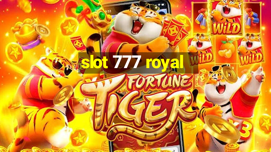 slot 777 royal