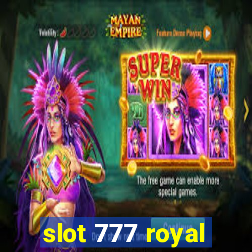 slot 777 royal