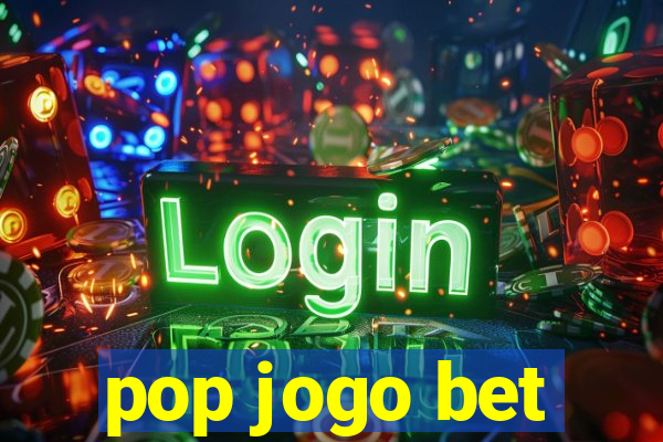 pop jogo bet