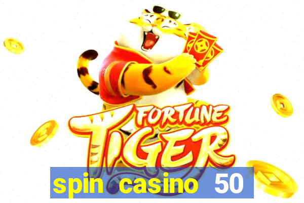 spin casino 50 free spins