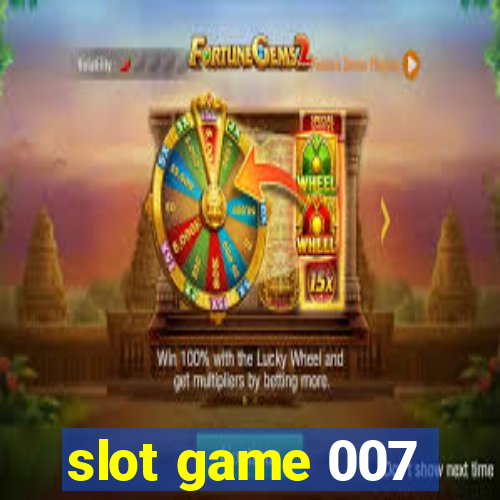 slot game 007