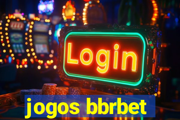 jogos bbrbet