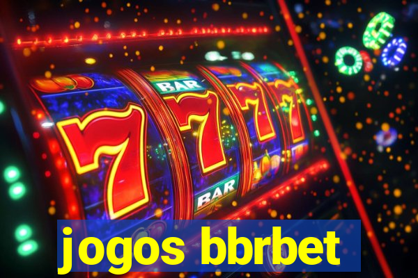 jogos bbrbet