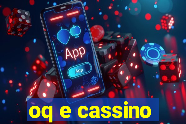 oq e cassino